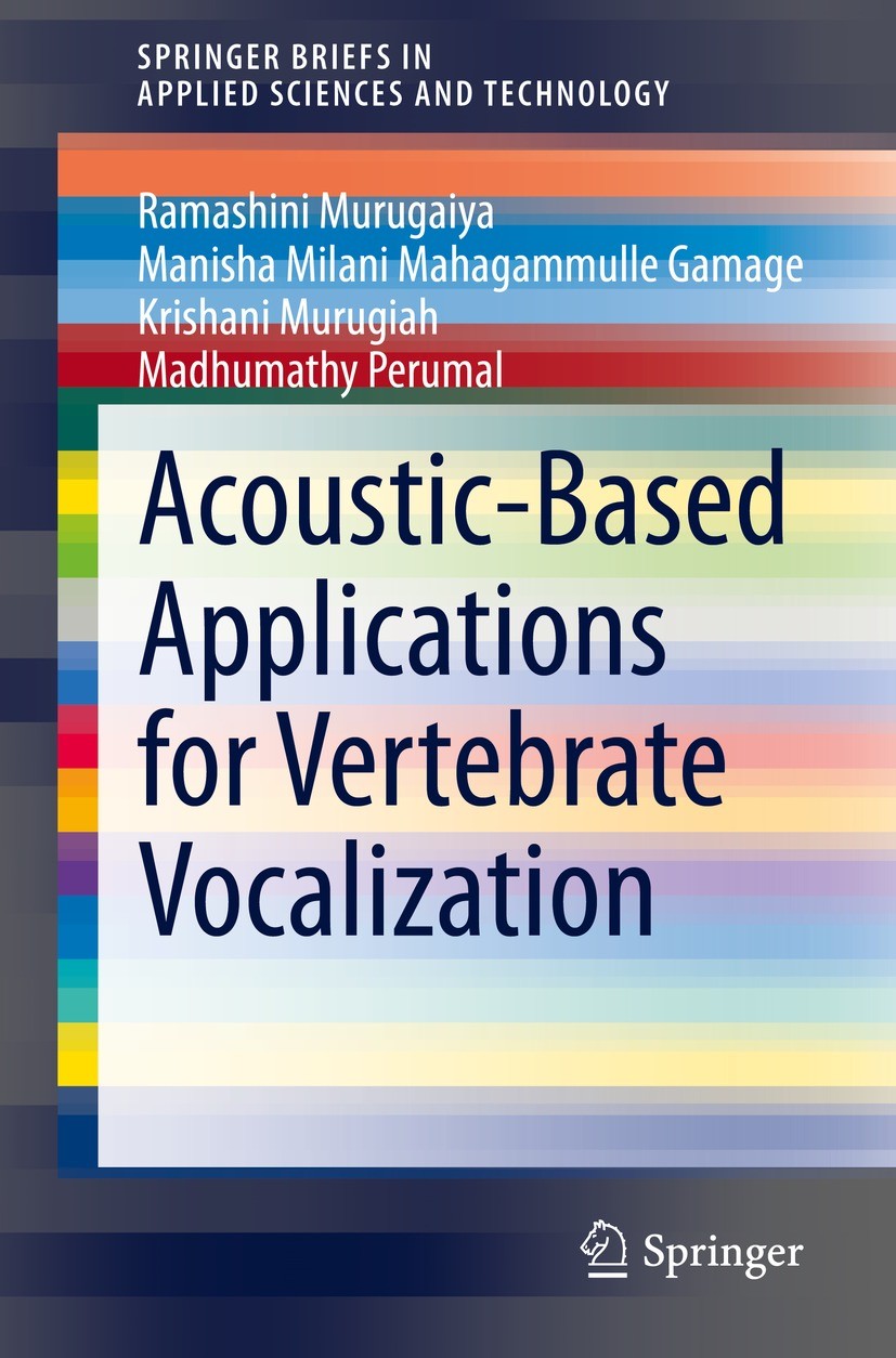 Titlebook: Acoustic-Based Applications for Vertebrate Vocalization; Ramashini Murugaiya,Manisha Milani Mahagammulle Ga Book 2022 The Author(s), under Titlebook: Acoustic-Based Applications for Vertebrate Vocalization; Ramashini Murugaiya,Manisha Milani Mahagammulle Ga Book 2022 The Author(s), under