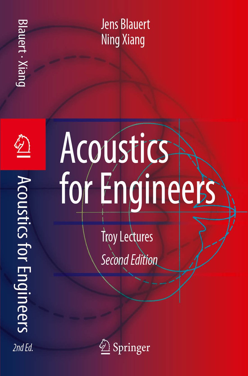 Titlebook: Acoustics for Engineers; Troy Lectures Jens Blauert,Ning Xiang Textbook 20092nd edition Springer-Verlag Berlin Heidelberg 2009 Absorption.D Titlebook: Acoustics for Engineers; Troy Lectures Jens Blauert,Ning Xiang Textbook 20092nd edition Springer-Verlag Berlin Heidelberg 2009 Absorption.D