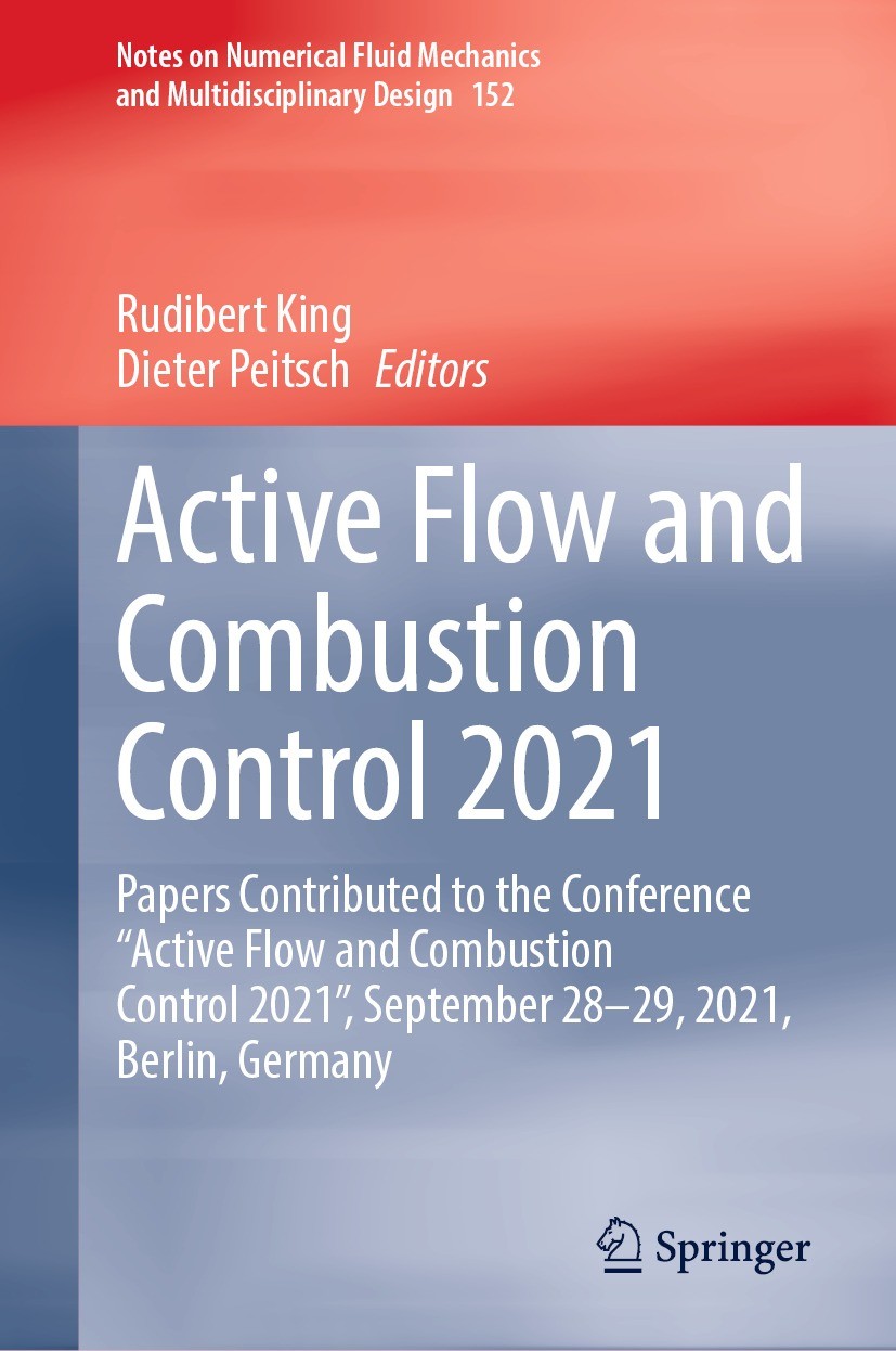 Titlebook: Active Flow and Combustion Control 2021; Papers Contributed t Rudibert King,Dieter Peitsch Conference proceedings 2022 The Editor(s) (if ap Titlebook: Active Flow and Combustion Control 2021; Papers Contributed t Rudibert King,Dieter Peitsch Conference proceedings 2022 The Editor(s) (if ap