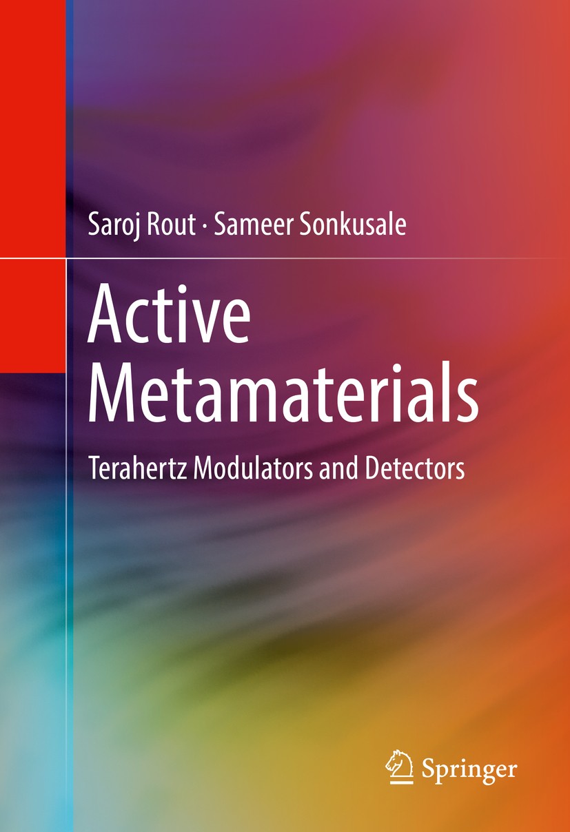Titlebook: Active Metamaterials; Terahertz Modulators Saroj Rout,Sameer Sonkusale Book 2017 Springer International Publishing AG 2017 terahertz metama Titlebook: Active Metamaterials; Terahertz Modulators Saroj Rout,Sameer Sonkusale Book 2017 Springer International Publishing AG 2017 terahertz metama