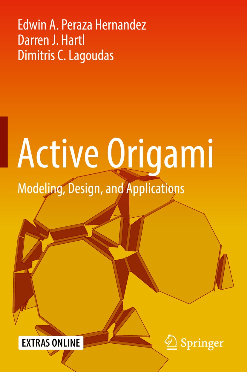 Titlebook: Active Origami; Modeling, Design, an Edwin A. Peraza Hernandez,Darren J. Hartl,Dimitris Book 2019 Springer International Publishing AG, par Titlebook: Active Origami; Modeling, Design, an Edwin A. Peraza Hernandez,Darren J. Hartl,Dimitris Book 2019 Springer International Publishing AG, par