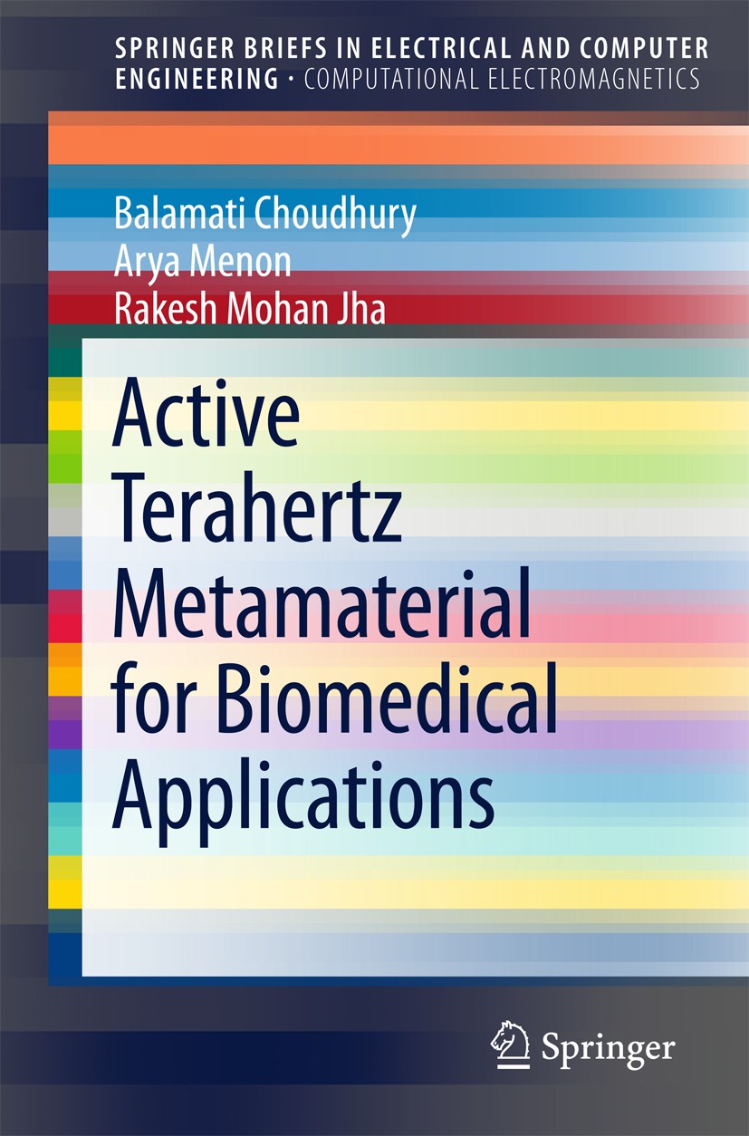 Titlebook: Active Terahertz Metamaterial for Biomedical Applications; Balamati Choudhury,Arya Menon,Rakesh Mohan Jha Book 2016 The Author(s) 2016 Abs Titlebook: Active Terahertz Metamaterial for Biomedical Applications; Balamati Choudhury,Arya Menon,Rakesh Mohan Jha Book 2016 The Author(s) 2016 Abs