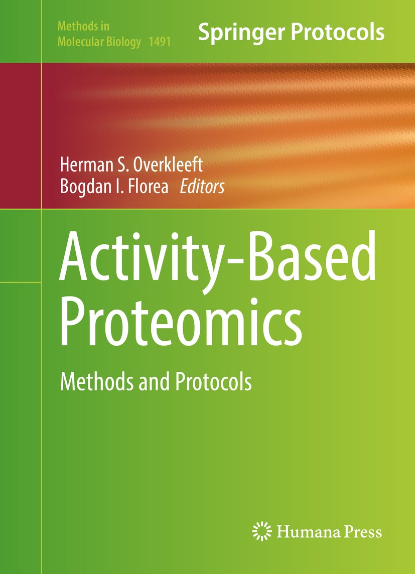Titlebook: Activity-Based Proteomics; Methods and Protocol Herman S. Overkleeft,Bogdan I. Florea Book 2017 Springer Science+Business Media New York 20 Titlebook: Activity-Based Proteomics; Methods and Protocol Herman S. Overkleeft,Bogdan I. Florea Book 2017 Springer Science+Business Media New York 20