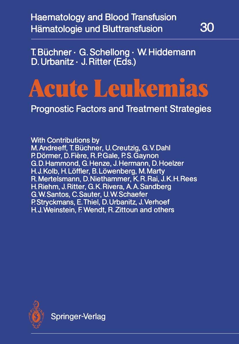 Titlebook: Acute Leukemias; Prognostic Factors a T. Büchner,G. Schellong,J. Ritter Conference proceedings 1987Latest edition Springer-Verlag Berlin He Titlebook: Acute Leukemias; Prognostic Factors a T. Büchner,G. Schellong,J. Ritter Conference proceedings 1987Latest edition Springer-Verlag Berlin He
