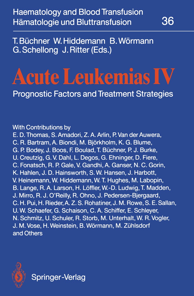 Titlebook: Acute Leukemias IV; Prognostic Factors a T. Büchner,W. Hiddemann,J. Ritter Conference proceedings 1994 Springer-Verlag Berlin Heidelberg 19 Titlebook: Acute Leukemias IV; Prognostic Factors a T. Büchner,W. Hiddemann,J. Ritter Conference proceedings 1994 Springer-Verlag Berlin Heidelberg 19