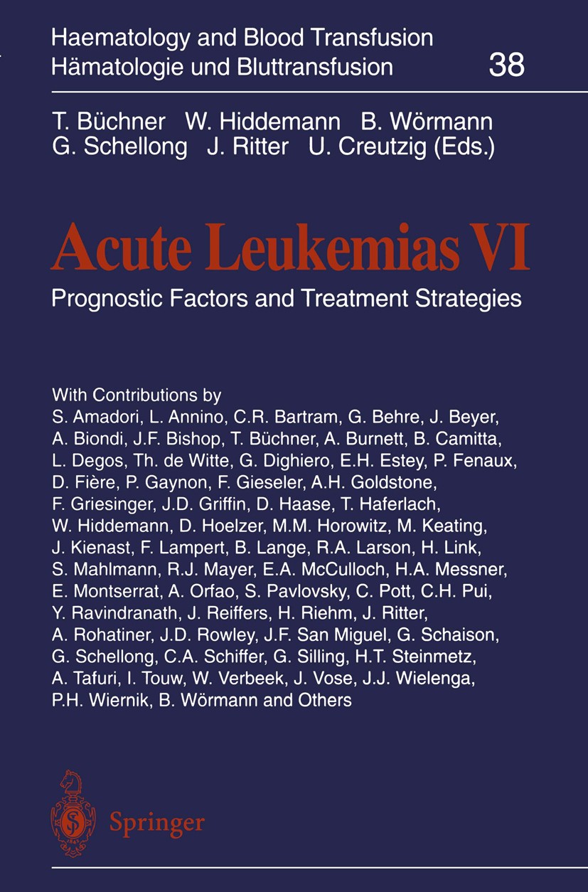 Titlebook: Acute Leukemias VI; Prognostic Factors a T. Büchner,G. Schellong,B. Wörmann Conference proceedings 1997 Springer-Verlag Berlin Heidelberg 1 Titlebook: Acute Leukemias VI; Prognostic Factors a T. Büchner,G. Schellong,B. Wörmann Conference proceedings 1997 Springer-Verlag Berlin Heidelberg 1