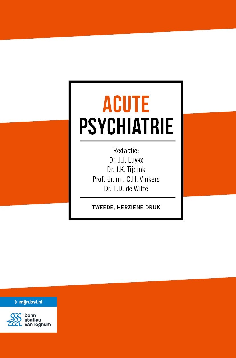 Titlebook: Acute psychiatrie; J.J. Luykx,J.K. Tijdink,L.D. de Witte Book 2022Latest edition Bohn Stafleu van Loghum is een imprint van Springer Media Titlebook: Acute psychiatrie; J.J. Luykx,J.K. Tijdink,L.D. de Witte Book 2022Latest edition Bohn Stafleu van Loghum is een imprint van Springer Media