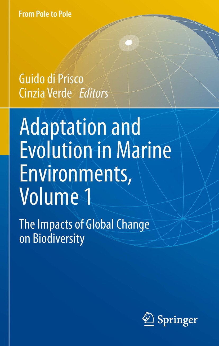 Titlebook: Adaptation and Evolution in Marine Environments, Volume 1; The Impacts of Globa Guido di Prisco,Cinzia Verde Book 2012 Springer-Verlag Berl Titlebook: Adaptation and Evolution in Marine Environments, Volume 1; The Impacts of Globa Guido di Prisco,Cinzia Verde Book 2012 Springer-Verlag Berl