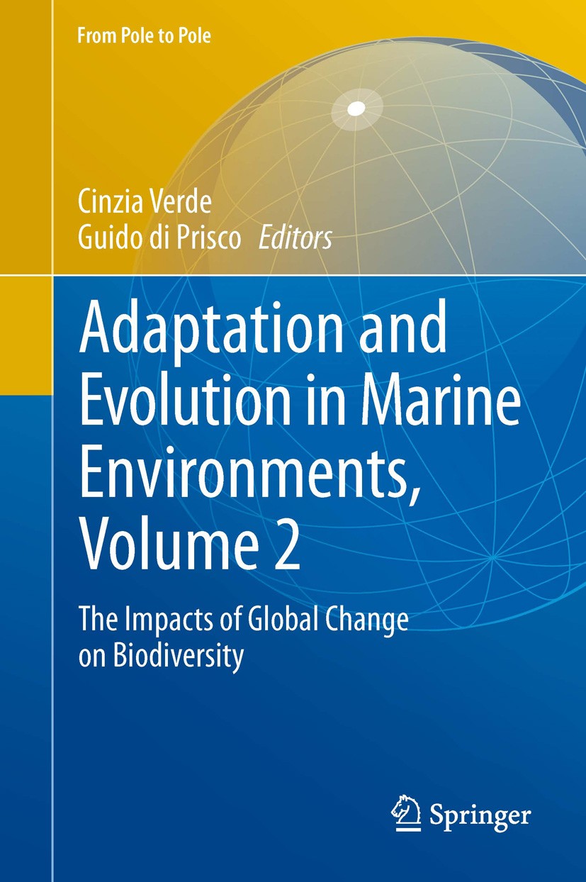 Titlebook: Adaptation and Evolution in Marine Environments, Volume 2; The Impacts of Globa Cinzia Verde,Guido di Prisco Book 2013 Springer-Verlag Berl Titlebook: Adaptation and Evolution in Marine Environments, Volume 2; The Impacts of Globa Cinzia Verde,Guido di Prisco Book 2013 Springer-Verlag Berl