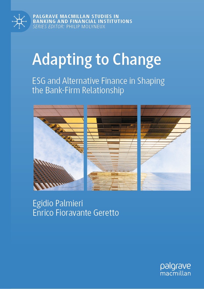 Titlebook: Adapting to Change; ESG and Alternative Egidio Palmieri,Enrico Fioravante Geretto Book 2023 The Editor(s) (if applicable) and The Author(s Titlebook: Adapting to Change; ESG and Alternative Egidio Palmieri,Enrico Fioravante Geretto Book 2023 The Editor(s) (if applicable) and The Author(s