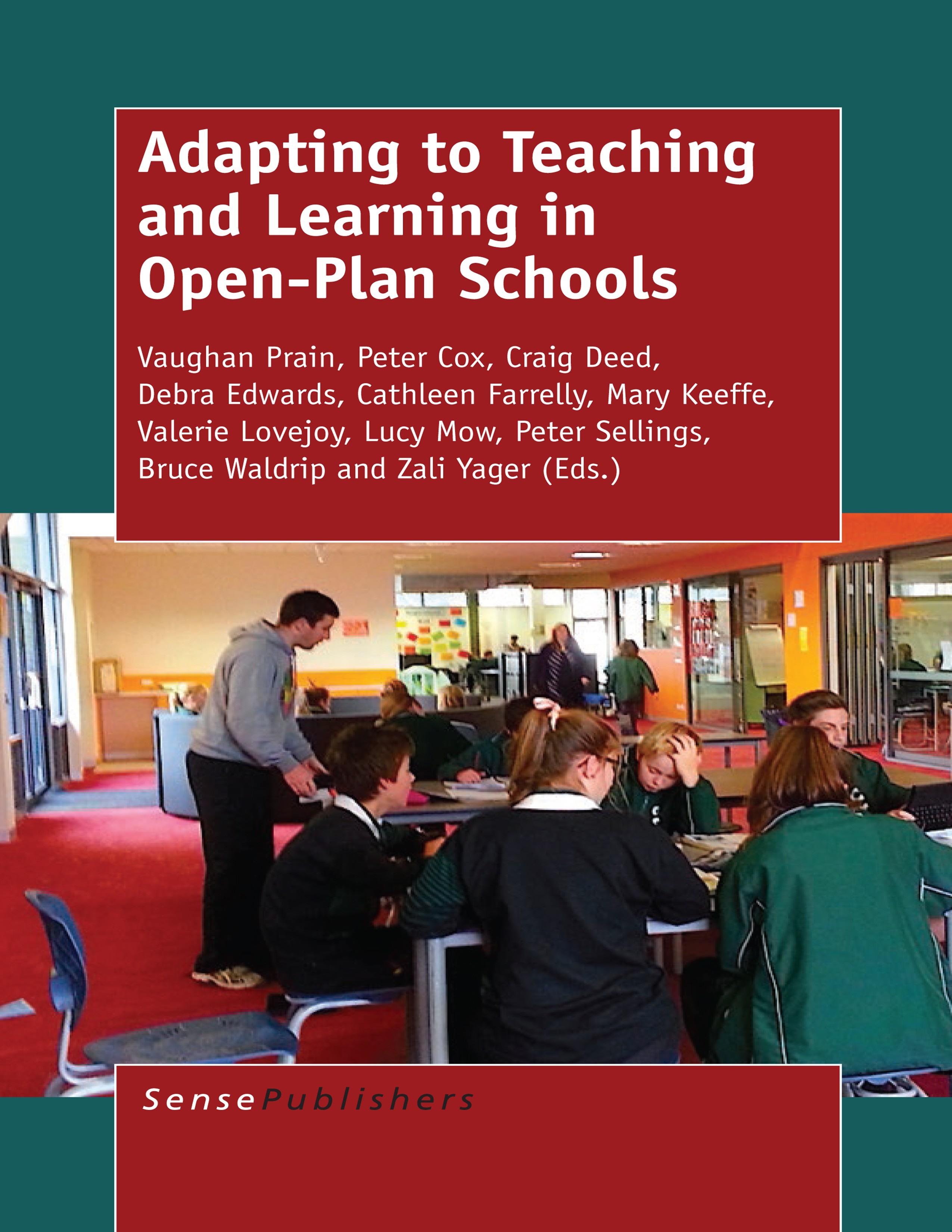 Titlebook: Adapting to Teaching and Learning in Open-Plan Schools; Vaughan Prain,Peter Cox,Zali Yager Book 2014 SensePublishers-Rotterdam, The Nether Titlebook: Adapting to Teaching and Learning in Open-Plan Schools; Vaughan Prain,Peter Cox,Zali Yager Book 2014 SensePublishers-Rotterdam, The Nether