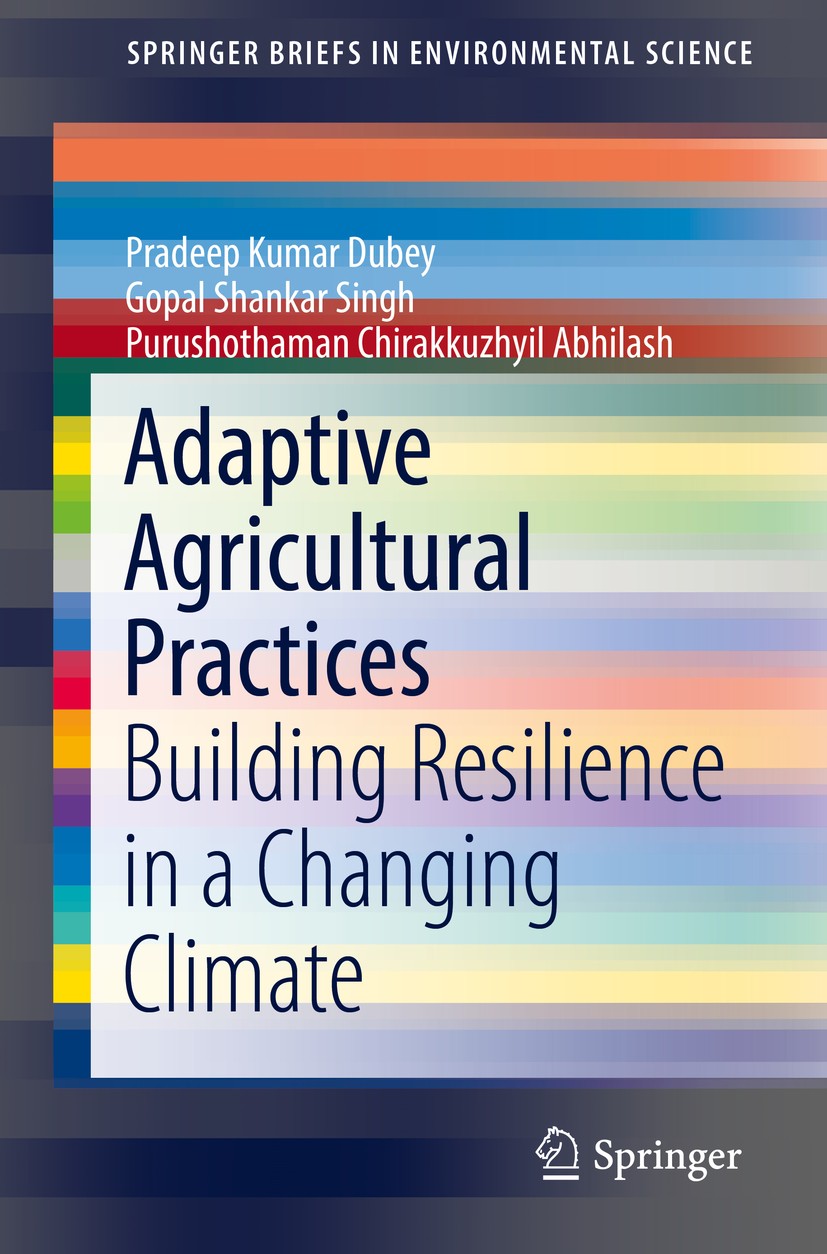 Titlebook: Adaptive Agricultural Practices; Building Resilience Pradeep Kumar Dubey,Gopal Shankar Singh,Purushotha Book 2020 The Author(s), under exc Titlebook: Adaptive Agricultural Practices; Building Resilience Pradeep Kumar Dubey,Gopal Shankar Singh,Purushotha Book 2020 The Author(s), under exc