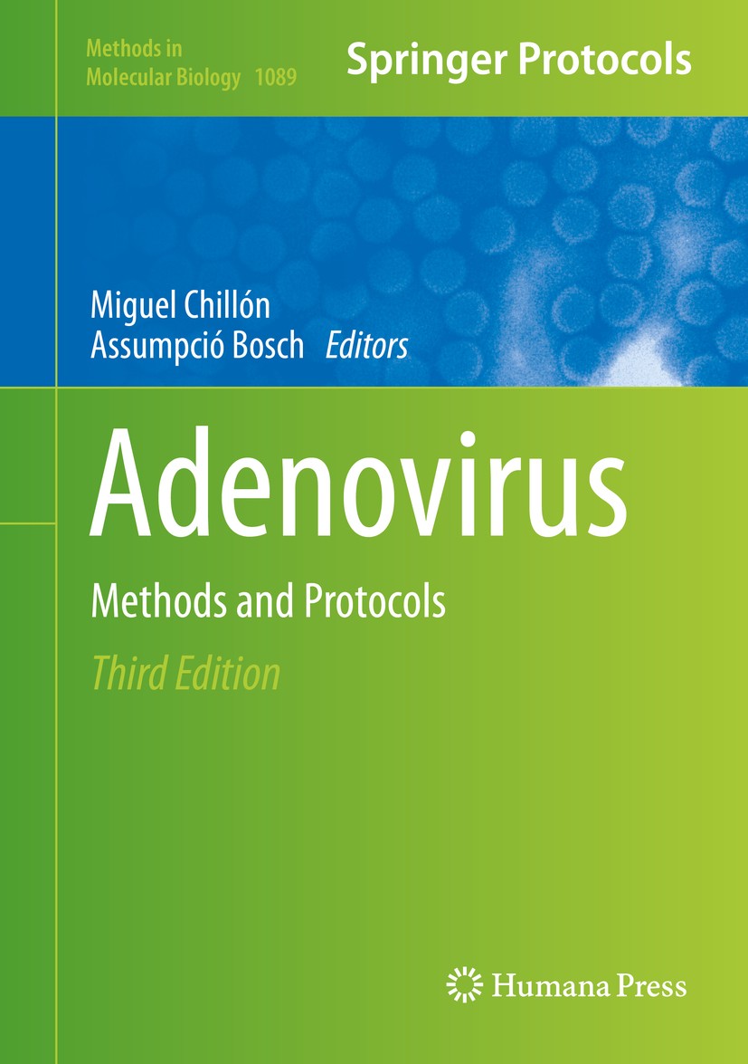 Titlebook: Adenovirus; Methods and Protocol Miguel Chillón,Assumpció Bosch Book 2014Latest edition Springer Science+Business Media, LLC 2014 Adenovira Titlebook: Adenovirus; Methods and Protocol Miguel Chillón,Assumpció Bosch Book 2014Latest edition Springer Science+Business Media, LLC 2014 Adenovira