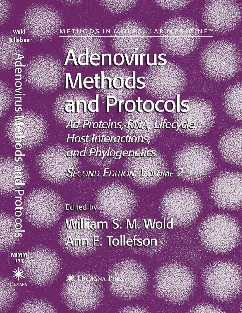 Titlebook: Adenovirus Methods and Protocols; Volume 2: Ad Protein William S. M. Wold,Ann E. Tollefson Book 2007Latest edition Humana Press 2007 PCR.RN Titlebook: Adenovirus Methods and Protocols; Volume 2: Ad Protein William S. M. Wold,Ann E. Tollefson Book 2007Latest edition Humana Press 2007 PCR.RN
