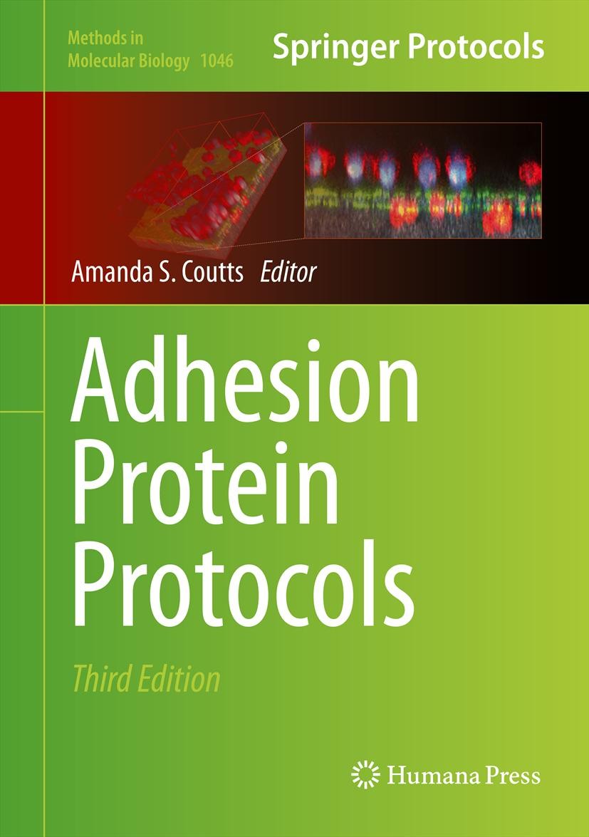 Titlebook: Adhesion Protein Protocols; Amanda S. Coutts Book 2013Latest edition Springer Science+Business Media, LLC 2013 cell adhesion proteins.cell Titlebook: Adhesion Protein Protocols; Amanda S. Coutts Book 2013Latest edition Springer Science+Business Media, LLC 2013 cell adhesion proteins.cell