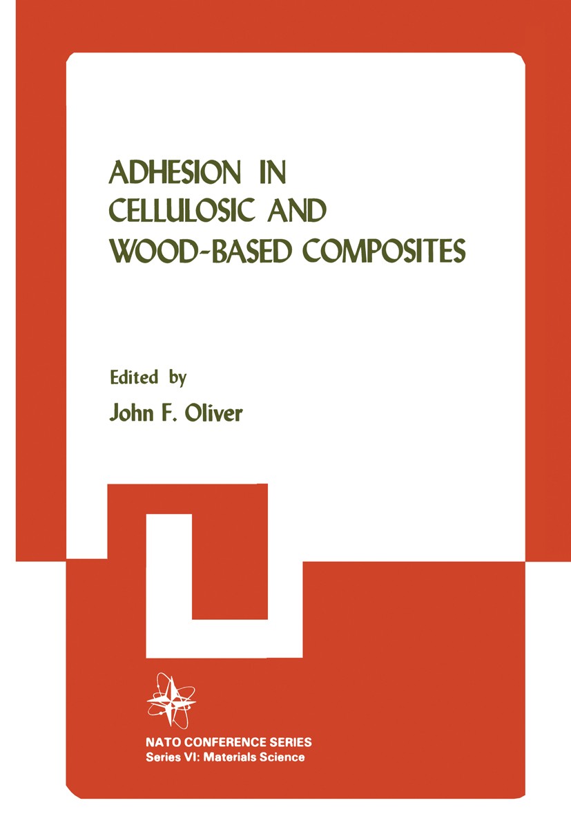 Titlebook: Adhesion in Cellulosic and Wood-Based Composites; John F. Oliver Book 1981 Springer Science+Business Media New York 1981 adhesion.agricult Titlebook: Adhesion in Cellulosic and Wood-Based Composites; John F. Oliver Book 1981 Springer Science+Business Media New York 1981 adhesion.agricult