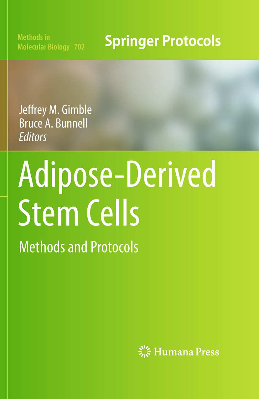 Titlebook: Adipose-Derived Stem Cells; Methods and Protocol Jeffrey M. Gimble,Bruce A. Bunnell Book 2011 Springer Science+Business Media, LLC 2011 Bio Titlebook: Adipose-Derived Stem Cells; Methods and Protocol Jeffrey M. Gimble,Bruce A. Bunnell Book 2011 Springer Science+Business Media, LLC 2011 Bio