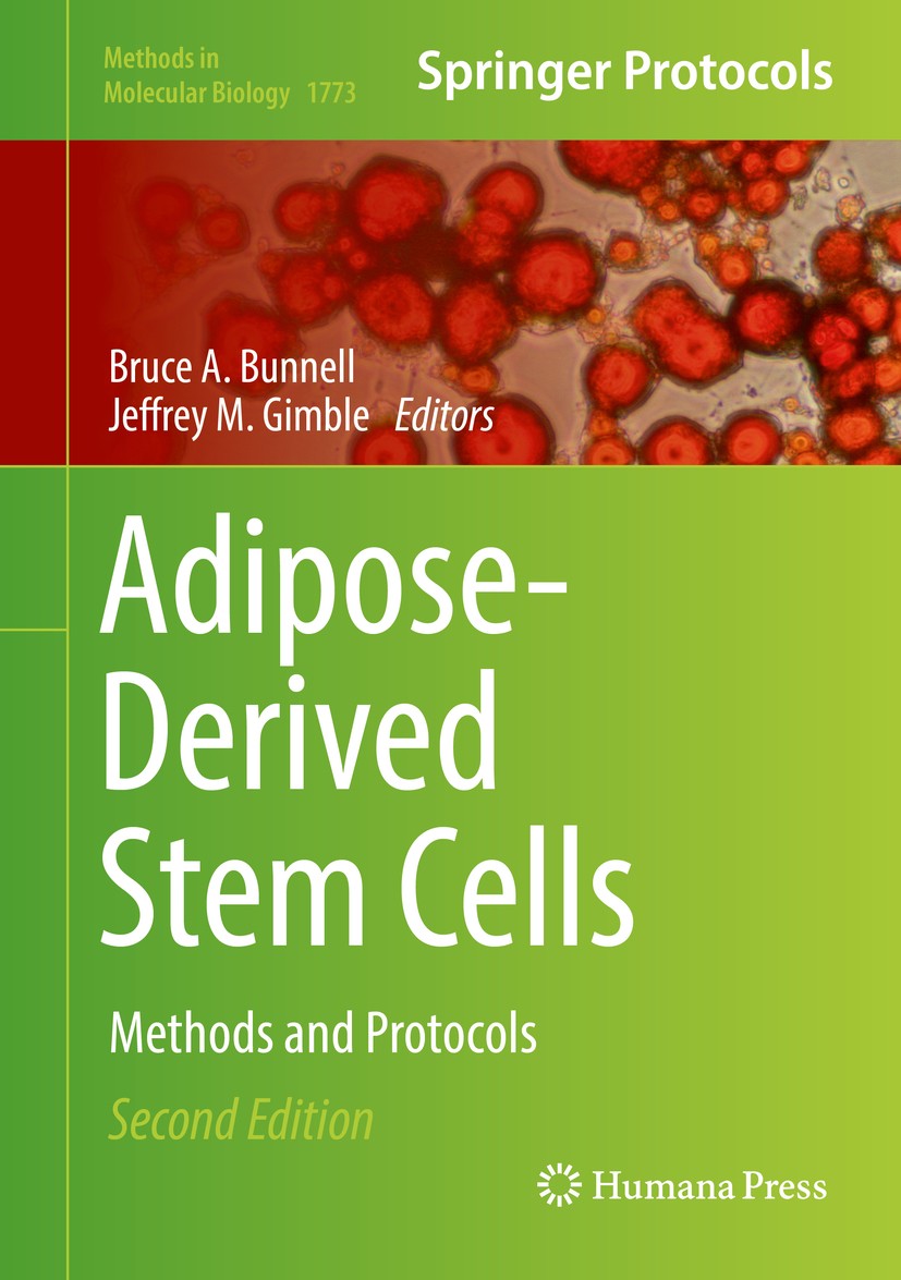 Titlebook: Adipose-Derived Stem Cells; Methods and Protocol Bruce A. Bunnell,Jeffrey M. Gimble Book 2018Latest edition Springer Science+Business Media Titlebook: Adipose-Derived Stem Cells; Methods and Protocol Bruce A. Bunnell,Jeffrey M. Gimble Book 2018Latest edition Springer Science+Business Media