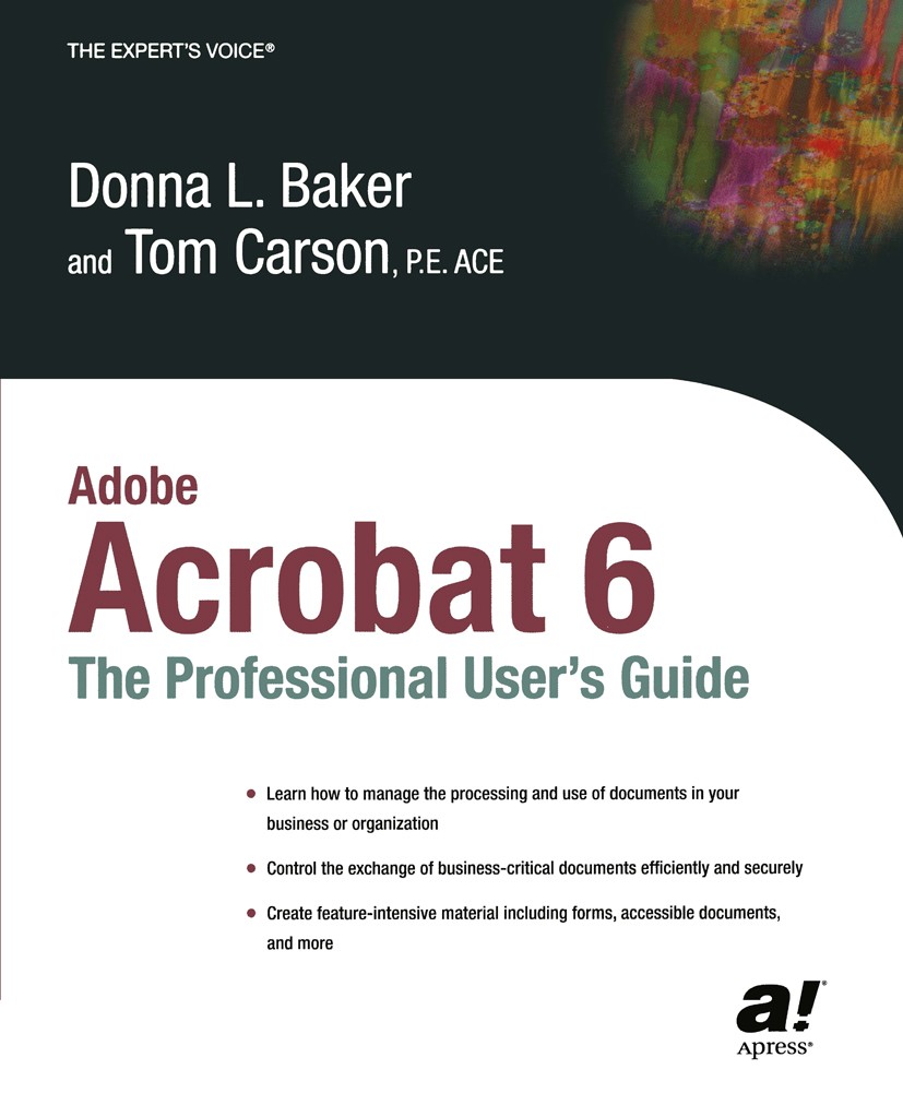 Titlebook: Adobe Acrobat 6; The Professional Use Donna L. Baker,Hugh T. Tom Carson Book 2004 Donna L. Baker and Tom Carson 2004 Adobe.PDF.design.e-Boo Titlebook: Adobe Acrobat 6; The Professional Use Donna L. Baker,Hugh T. Tom Carson Book 2004 Donna L. Baker and Tom Carson 2004 Adobe.PDF.design.e-Boo