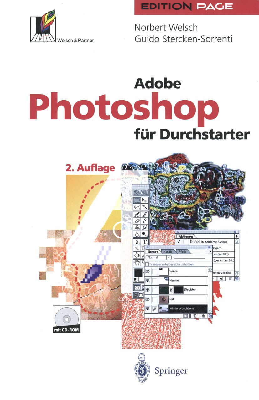 Titlebook: Adobe Photoshop für Durchstarter; Norbert Welsch,Guido Stercken-Sorrenti Book 1997Latest edition Springer-Verlag Berlin Heidelberg 1997 Bi Titlebook: Adobe Photoshop für Durchstarter; Norbert Welsch,Guido Stercken-Sorrenti Book 1997Latest edition Springer-Verlag Berlin Heidelberg 1997 Bi