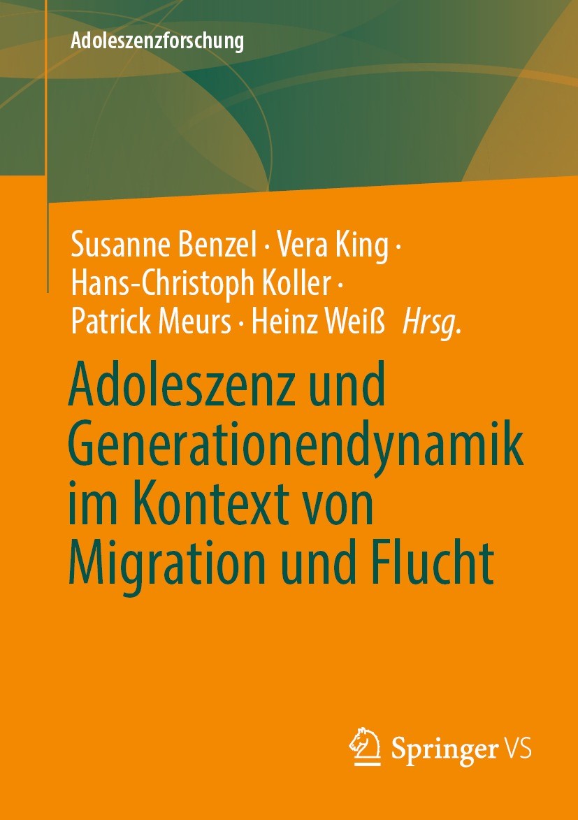 Titlebook: Adoleszenz und Generationendynamik im Kontext von Migration und Flucht; Susanne Benzel,Vera King,Heinz Weiß Book 2023 Der/die Herausgeber Titlebook: Adoleszenz und Generationendynamik im Kontext von Migration und Flucht; Susanne Benzel,Vera King,Heinz Weiß Book 2023 Der/die Herausgeber