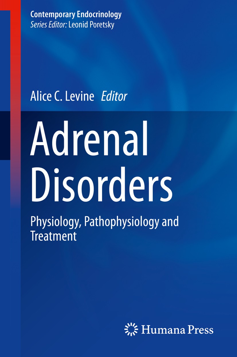 Titlebook: Adrenal Disorders; Physiology, Pathophy Alice C. Levine Book 2018 Springer International Publishing AG 2018 Addison‘s disease.Adrenal corti Titlebook: Adrenal Disorders; Physiology, Pathophy Alice C. Levine Book 2018 Springer International Publishing AG 2018 Addison‘s disease.Adrenal corti