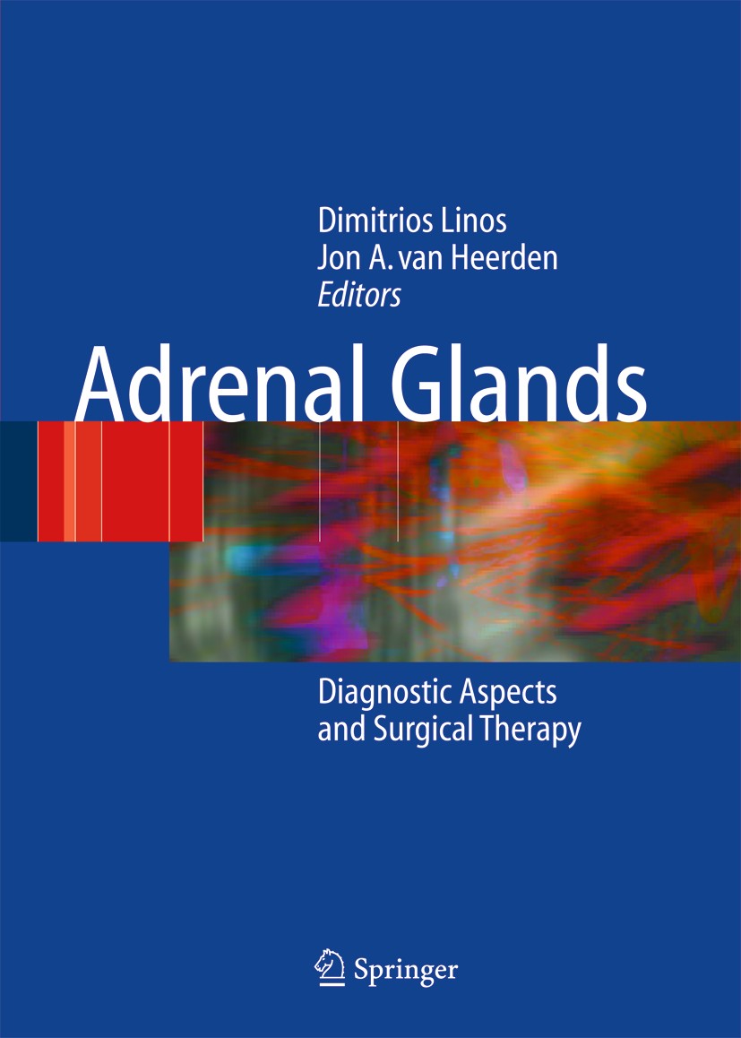 Titlebook: Adrenal Glands; Diagnostic Aspects a Dimitrios Linos,Jon A. Heerden Book 2005 Springer-Verlag Berlin Heidelberg 2005 Adrenal Glands.CT.Endo Titlebook: Adrenal Glands; Diagnostic Aspects a Dimitrios Linos,Jon A. Heerden Book 2005 Springer-Verlag Berlin Heidelberg 2005 Adrenal Glands.CT.Endo