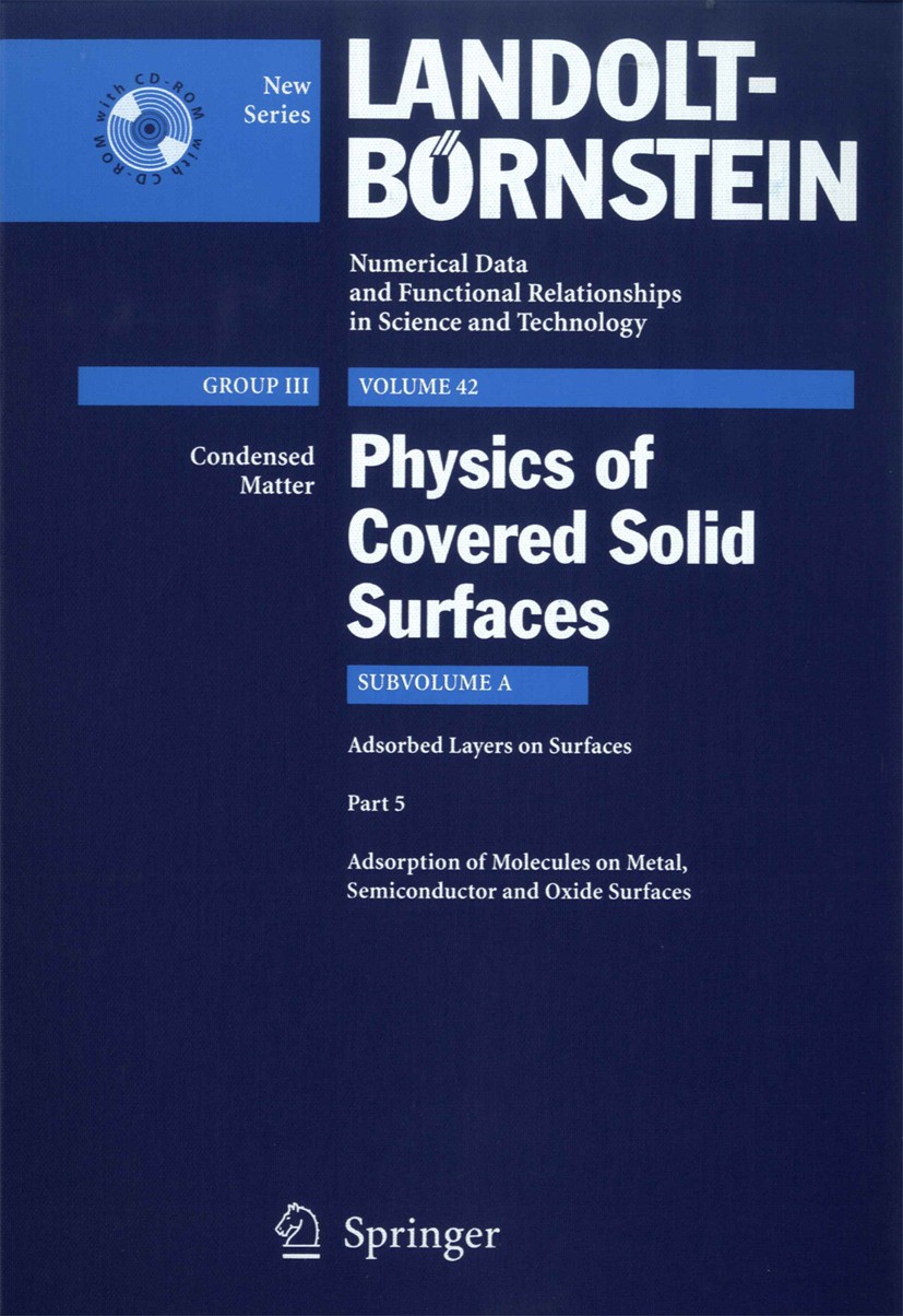Titlebook: Adsorption of Molecules on Metal, Semiconductor and Oxide Surfaces; H.P. Bonzel Book 20061st edition Springer-Verlag Berlin Heidelberg 200 Titlebook: Adsorption of Molecules on Metal, Semiconductor and Oxide Surfaces; H.P. Bonzel Book 20061st edition Springer-Verlag Berlin Heidelberg 200