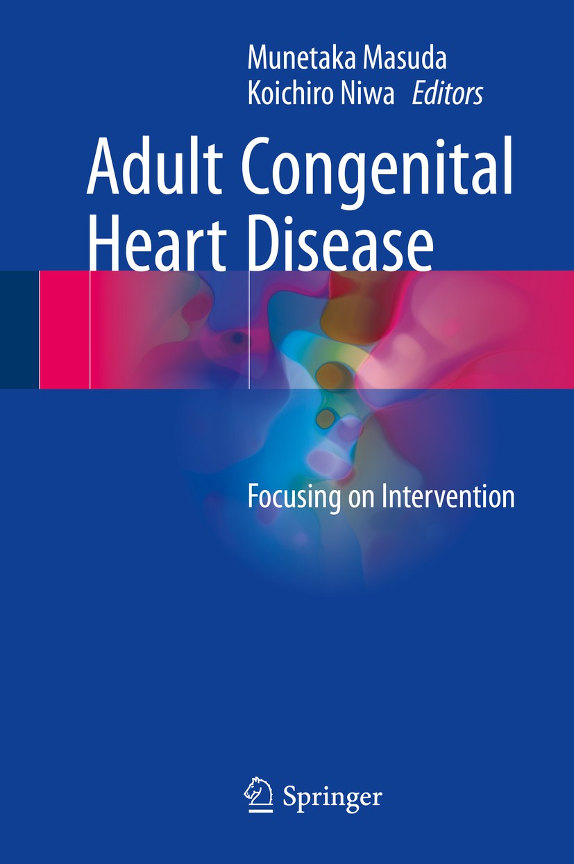 Titlebook: Adult Congenital Heart Disease; Focusing on Interven Munetaka Masuda,Koichiro Niwa Book 2017 Springer Nature Singapore Pte Ltd. 2017 Interv Titlebook: Adult Congenital Heart Disease; Focusing on Interven Munetaka Masuda,Koichiro Niwa Book 2017 Springer Nature Singapore Pte Ltd. 2017 Interv