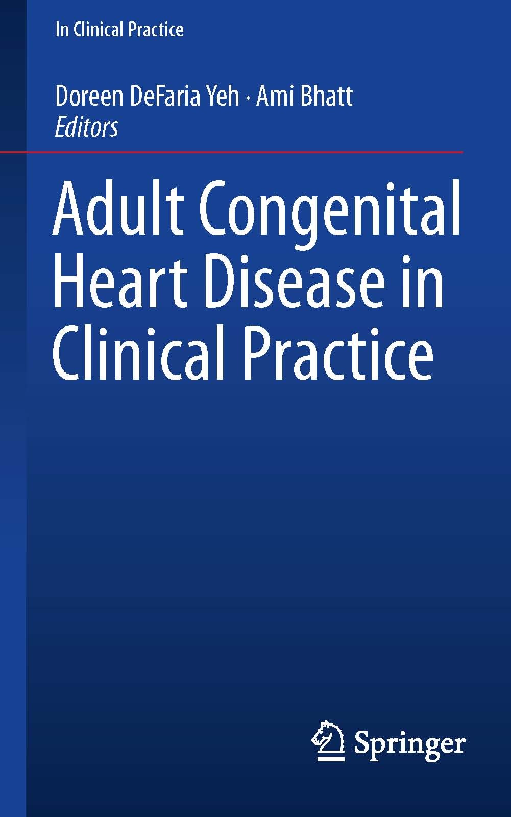 Titlebook: Adult Congenital Heart Disease in Clinical Practice; Doreen DeFaria Yeh,Ami Bhatt Book 2018 Springer International Publishing AG, part of Titlebook: Adult Congenital Heart Disease in Clinical Practice; Doreen DeFaria Yeh,Ami Bhatt Book 2018 Springer International Publishing AG, part of
