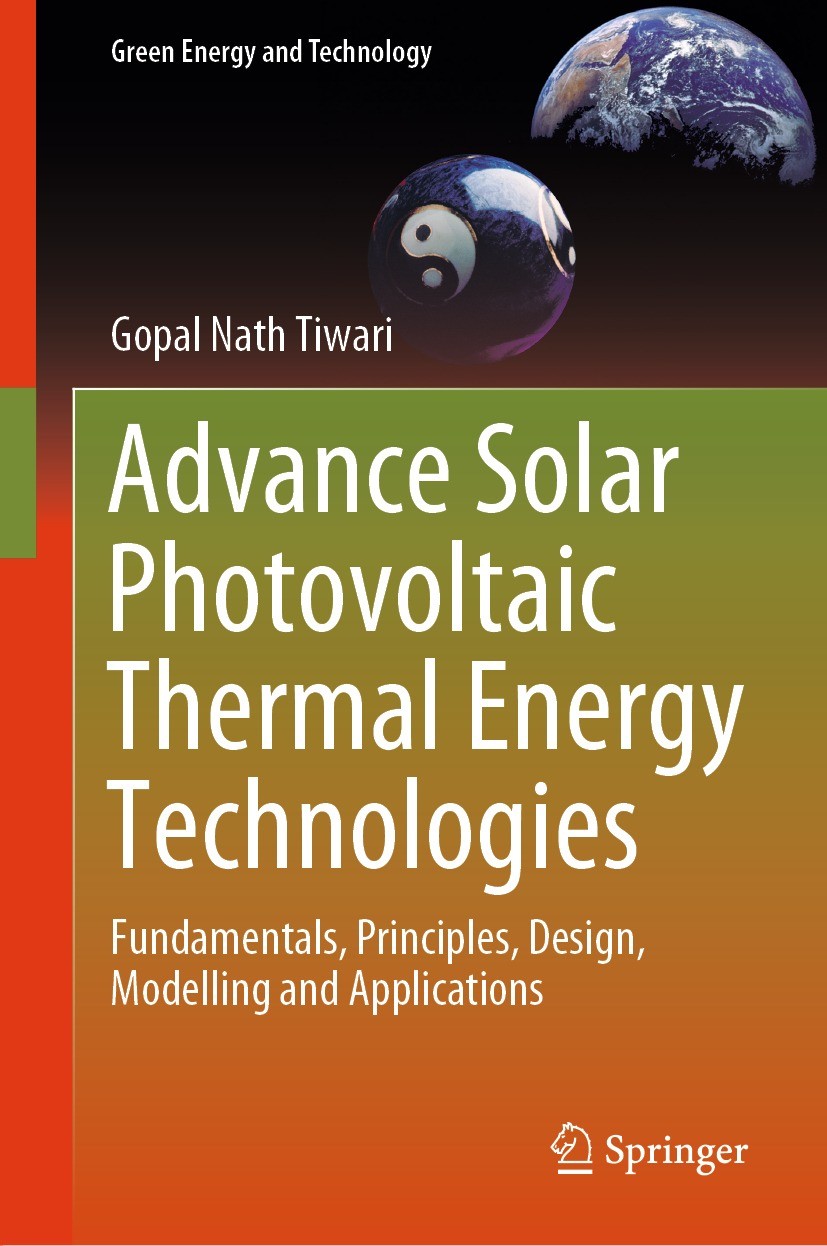 Titlebook: Advance Solar Photovoltaic Thermal Energy Technologies; Fundamentals, Princi Gopal Nath Tiwari Book 2023 Bag Energy Research Society 2023 S Titlebook: Advance Solar Photovoltaic Thermal Energy Technologies; Fundamentals, Princi Gopal Nath Tiwari Book 2023 Bag Energy Research Society 2023 S
