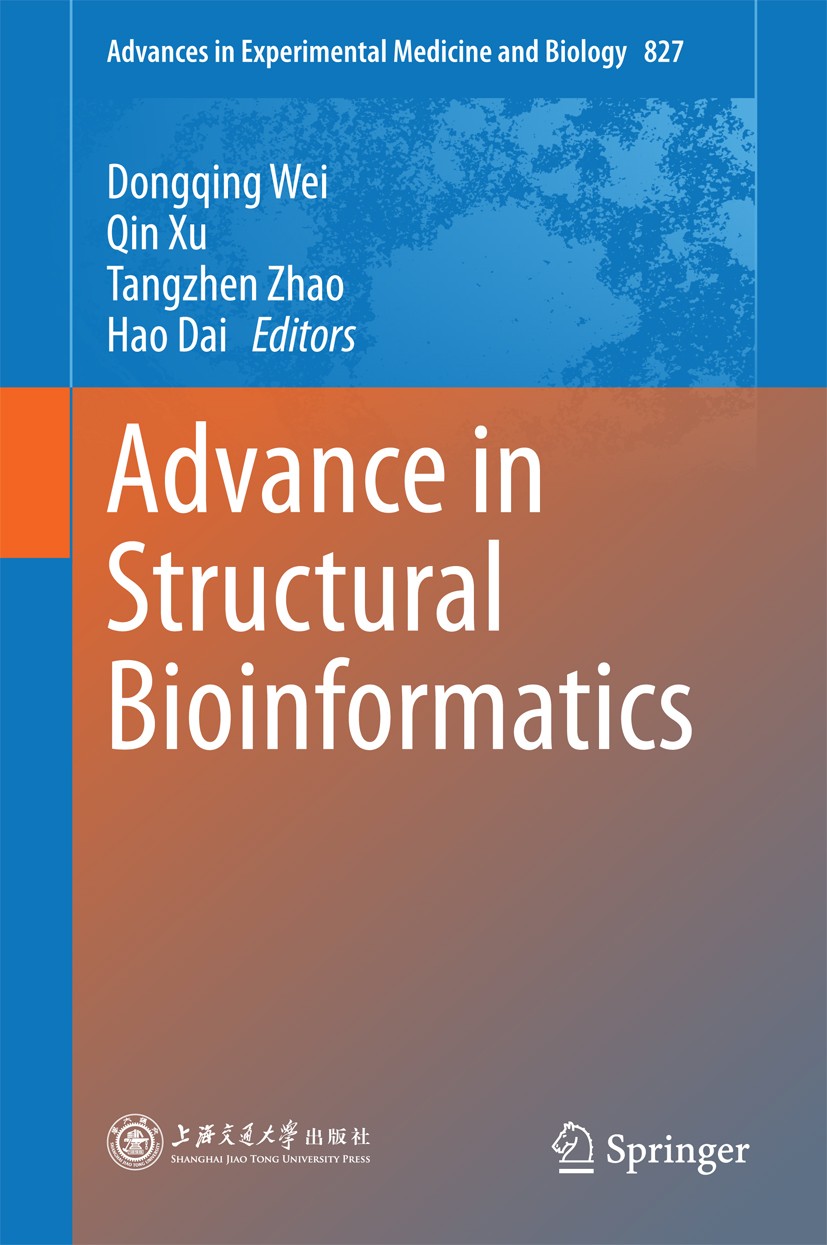 Titlebook: Advance in Structural Bioinformatics; Dongqing Wei,Qin Xu,Hao Dai Book 2015 The Editor(s) (if applicable) and The Author(s), under exclusi Titlebook: Advance in Structural Bioinformatics; Dongqing Wei,Qin Xu,Hao Dai Book 2015 The Editor(s) (if applicable) and The Author(s), under exclusi