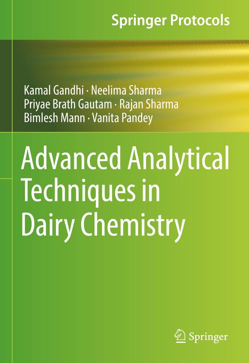 Titlebook: Advanced Analytical Techniques in Dairy Chemistry; Kamal Gandhi,Neelima Sharma,Vanita Pandey Book 2022 The Editor(s) (if applicable) and T Titlebook: Advanced Analytical Techniques in Dairy Chemistry; Kamal Gandhi,Neelima Sharma,Vanita Pandey Book 2022 The Editor(s) (if applicable) and T