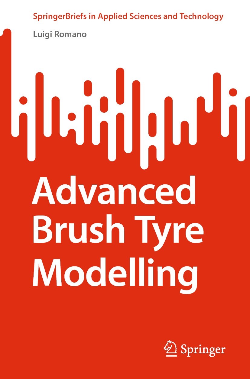 Titlebook: Advanced Brush Tyre Modelling; Luigi Romano Book 2022 The Author(s), under exclusive license to Springer Nature Switzerland AG 2022 Vehicl Titlebook: Advanced Brush Tyre Modelling; Luigi Romano Book 2022 The Author(s), under exclusive license to Springer Nature Switzerland AG 2022 Vehicl