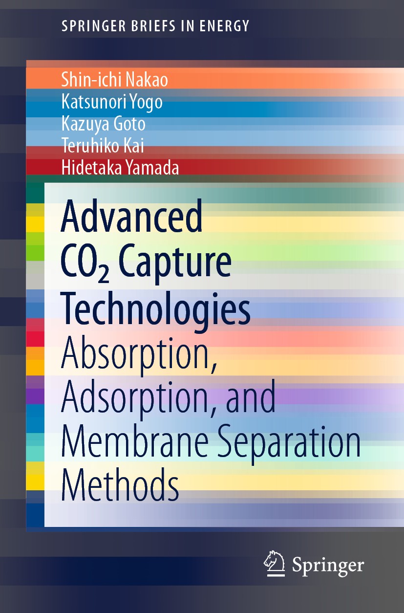 Titlebook: Advanced CO2 Capture Technologies; Absorption, Adsorpti Shin-ichi Nakao,Katsunori Yogo,Hidetaka Yamada Book 2019 The Author(s), under exclu Titlebook: Advanced CO2 Capture Technologies; Absorption, Adsorpti Shin-ichi Nakao,Katsunori Yogo,Hidetaka Yamada Book 2019 The Author(s), under exclu