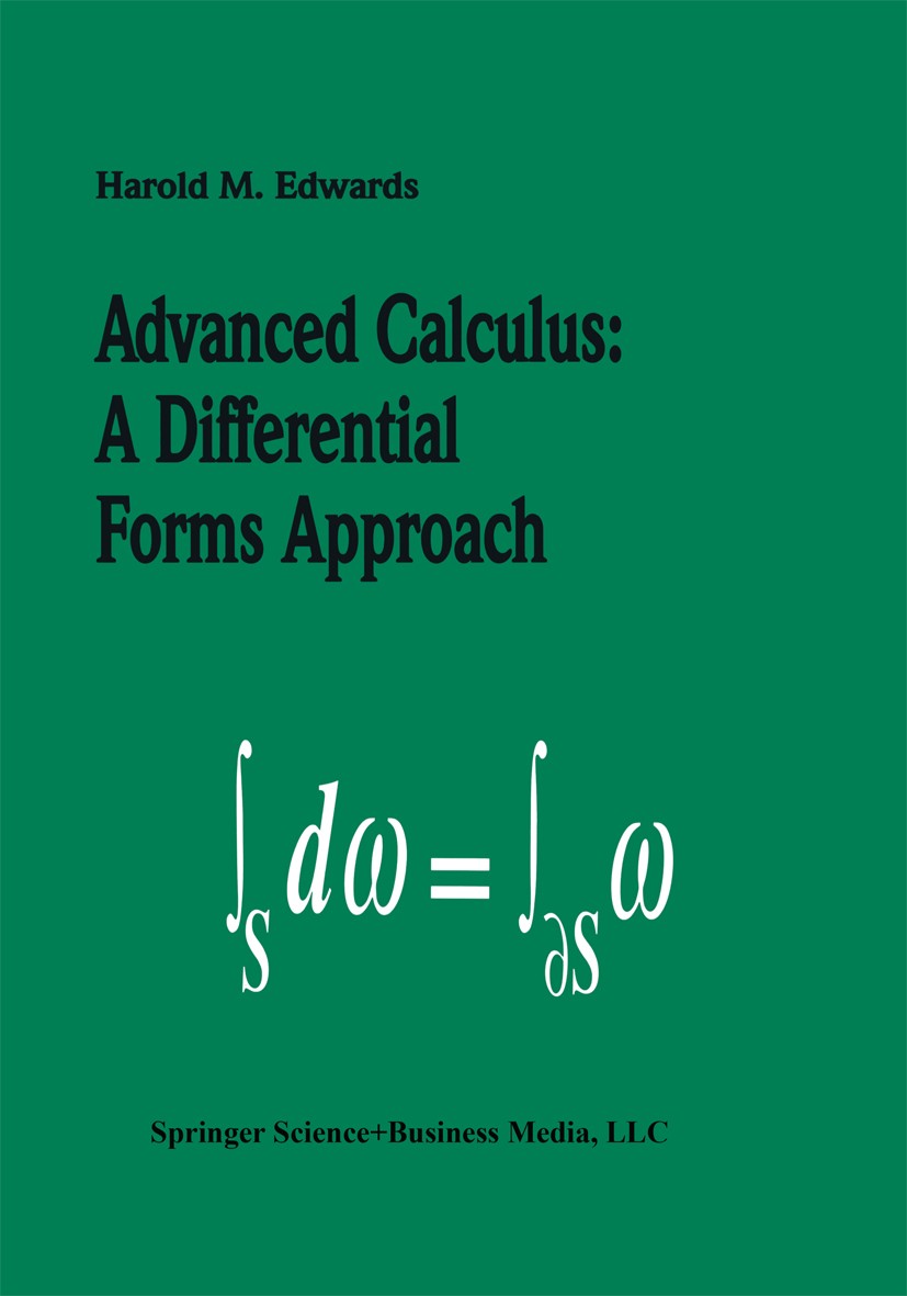 Titlebook: Advanced Calculus; A Differential Forms Harold M. Edwards Textbook 1994 Harold M. Edwards 1994 Calc.Mathematica.boundary element method.cal Titlebook: Advanced Calculus; A Differential Forms Harold M. Edwards Textbook 1994 Harold M. Edwards 1994 Calc.Mathematica.boundary element method.cal