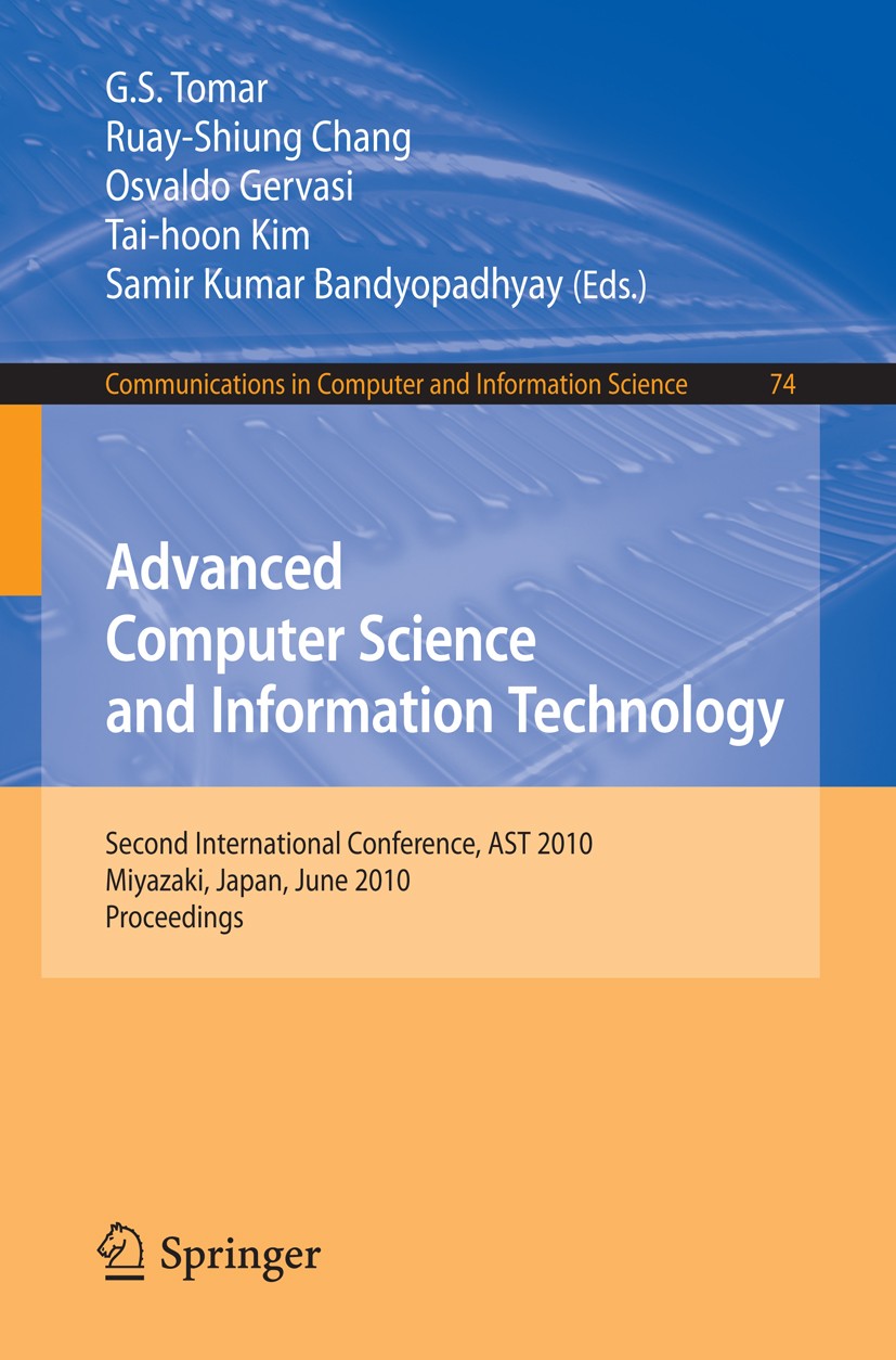 Titlebook: Advanced Computer Science and Information Technology; Second International G. S. Tomar,Ruay-Shiung Chang,Samir Kumar Bandyopa Conference pr Titlebook: Advanced Computer Science and Information Technology; Second International G. S. Tomar,Ruay-Shiung Chang,Samir Kumar Bandyopa Conference pr
