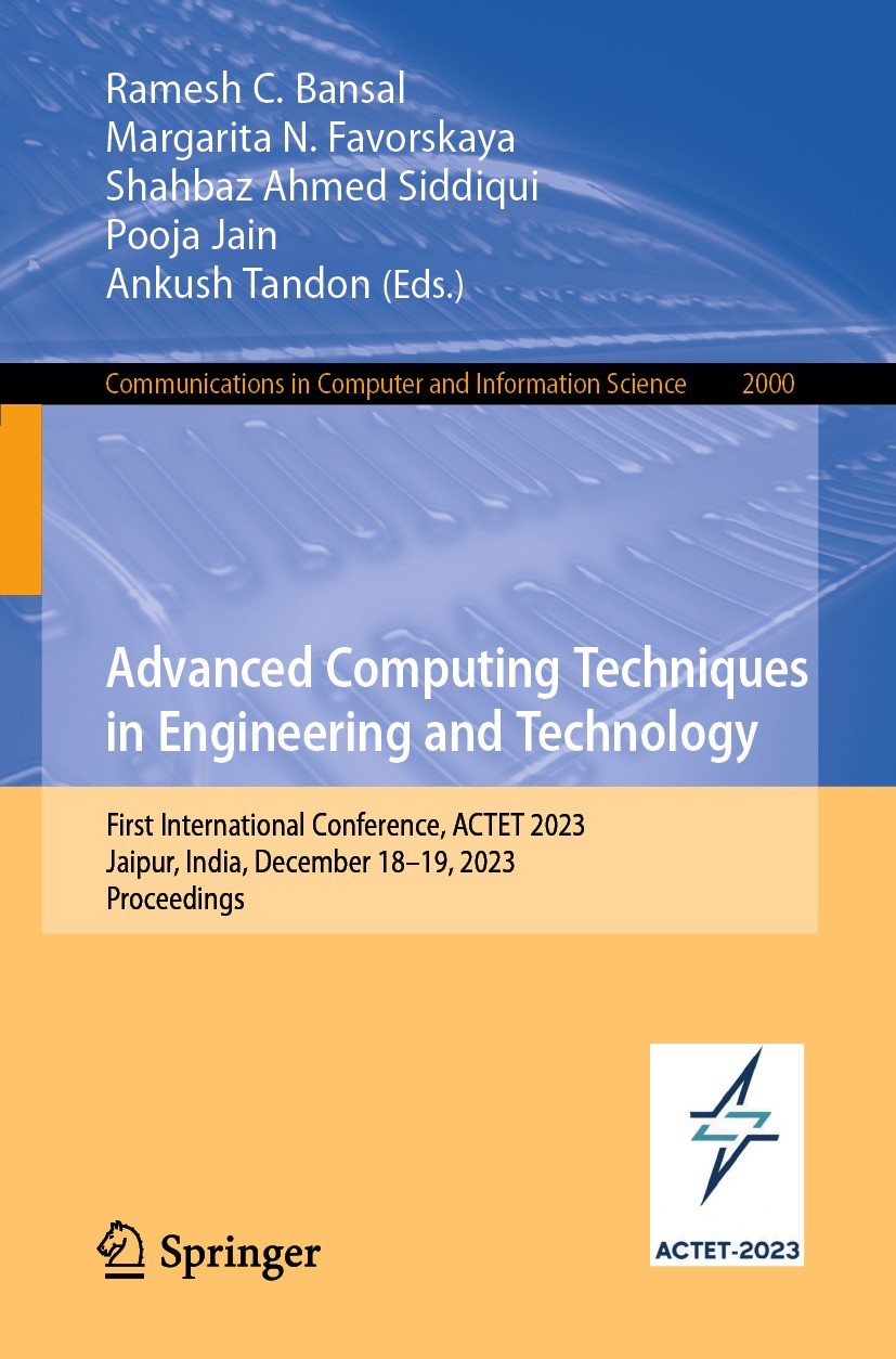 Titlebook: Advanced Computing Techniques in Engineering and Technology; First International Ramesh C. Bansal,Margarita N. Favorskaya,Ankush Ta Confer Titlebook: Advanced Computing Techniques in Engineering and Technology; First International Ramesh C. Bansal,Margarita N. Favorskaya,Ankush Ta Confer