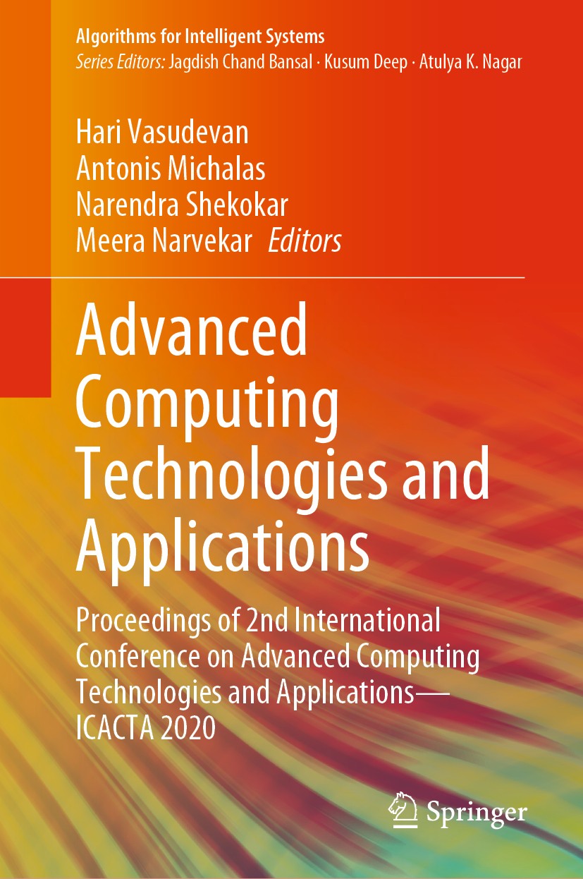 Titlebook: Advanced Computing Technologies and Applications; Proceedings of 2nd I Hari Vasudevan,Antonis Michalas,Meera Narvekar Conference proceeding Titlebook: Advanced Computing Technologies and Applications; Proceedings of 2nd I Hari Vasudevan,Antonis Michalas,Meera Narvekar Conference proceeding