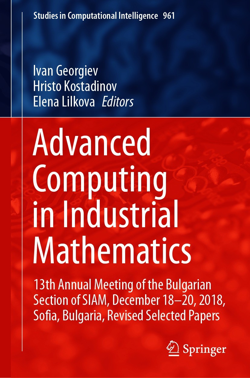 Titlebook: Advanced Computing in Industrial Mathematics; 13th Annual Meeting Ivan Georgiev,Hristo Kostadinov,Elena Lilkova Conference proceedings 202 Titlebook: Advanced Computing in Industrial Mathematics; 13th Annual Meeting Ivan Georgiev,Hristo Kostadinov,Elena Lilkova Conference proceedings 202