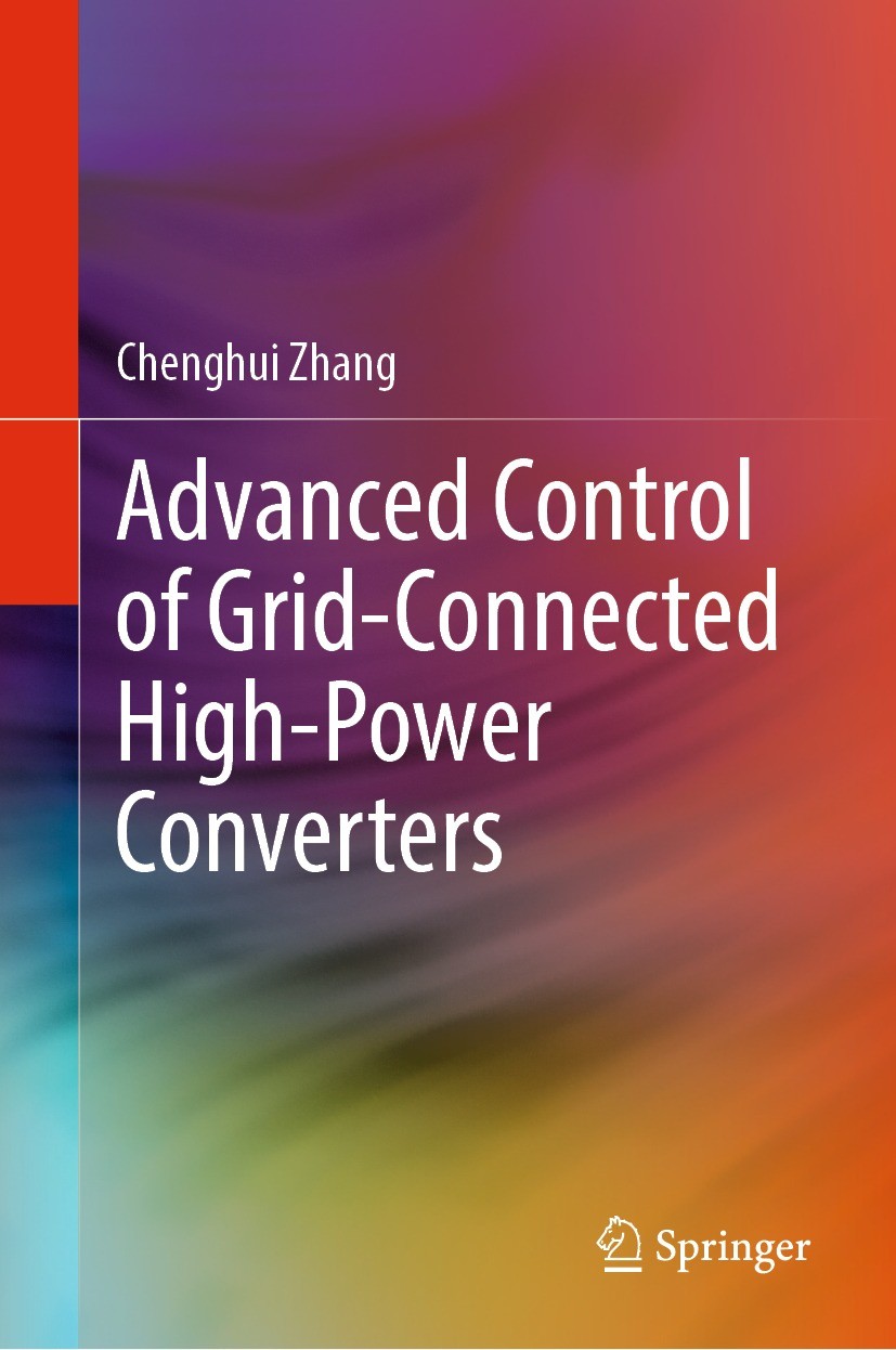 Titlebook: Advanced Control of Grid-Connected High-Power Converters; Chenghui Zhang Book 2023 The Editor(s) (if applicable) and The Author(s), under Titlebook: Advanced Control of Grid-Connected High-Power Converters; Chenghui Zhang Book 2023 The Editor(s) (if applicable) and The Author(s), under