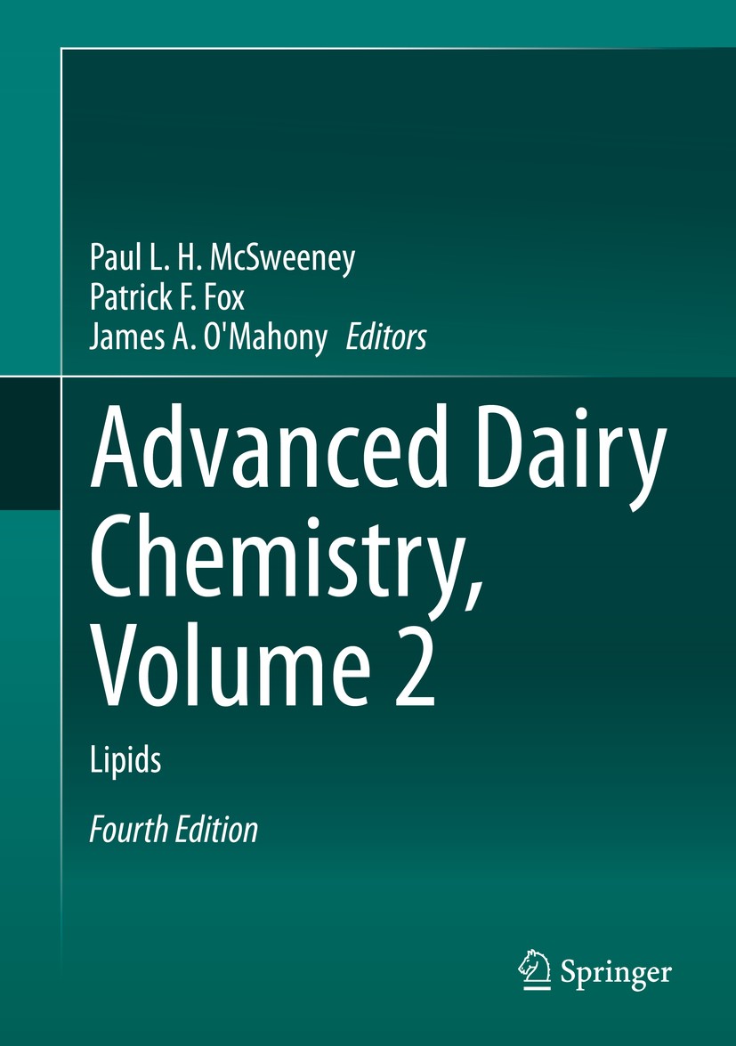 Titlebook: Advanced Dairy Chemistry, Volume 2; Lipids Paul L. H. McSweeney,Patrick F. Fox,James A. O‘Mah Book 2020Latest edition Springer Nature Switz Titlebook: Advanced Dairy Chemistry, Volume 2; Lipids Paul L. H. McSweeney,Patrick F. Fox,James A. O‘Mah Book 2020Latest edition Springer Nature Switz
