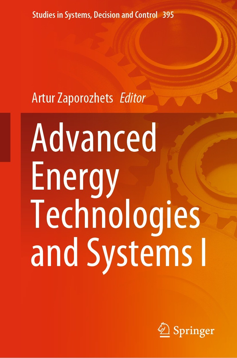 Titlebook: Advanced Energy Technologies and Systems I; Artur Zaporozhets Book 2022 The Editor(s) (if applicable) and The Author(s), under exclusive l Titlebook: Advanced Energy Technologies and Systems I; Artur Zaporozhets Book 2022 The Editor(s) (if applicable) and The Author(s), under exclusive l