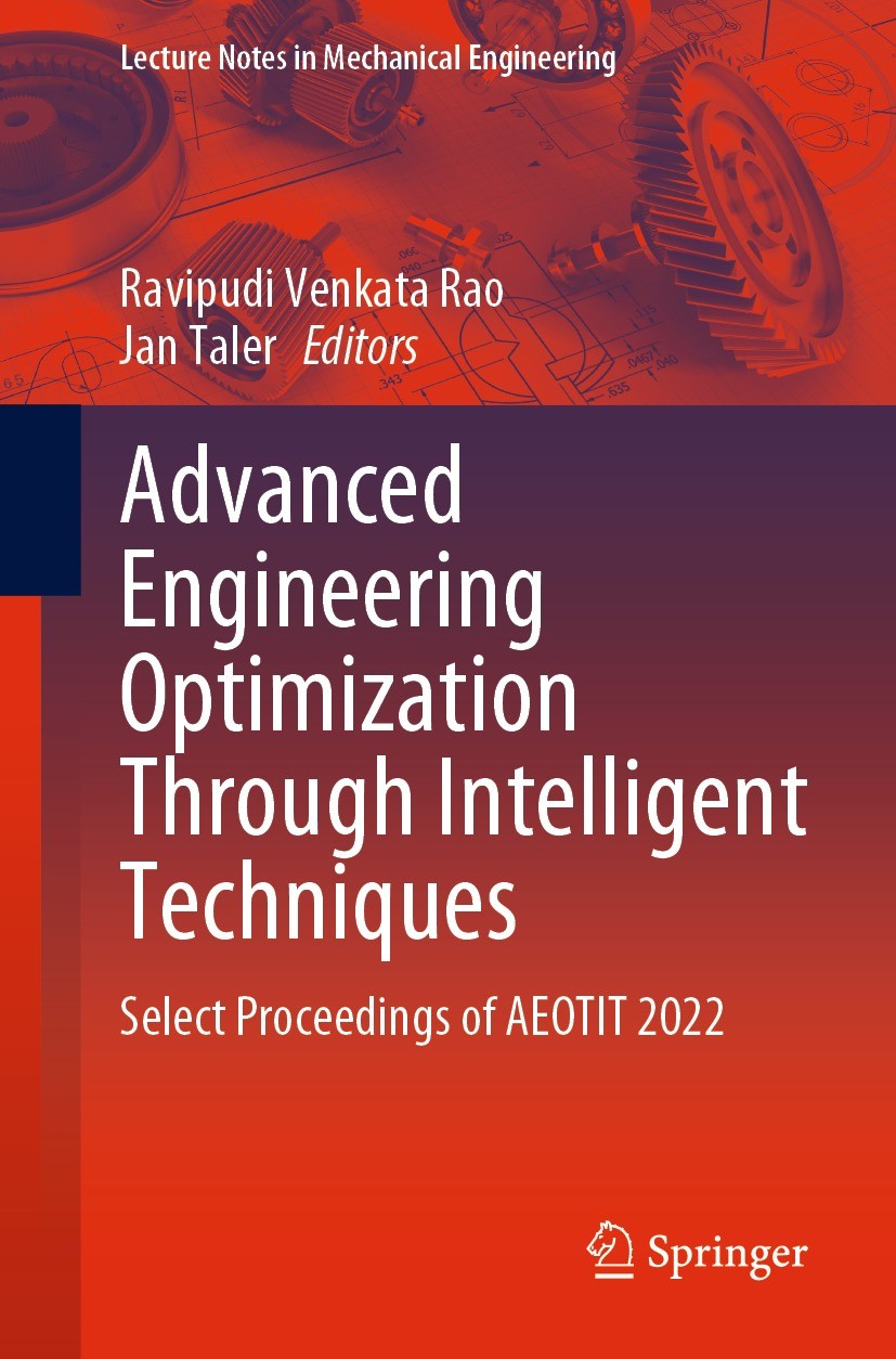Titlebook: Advanced Engineering Optimization Through Intelligent Techniques; Select Proceedings o Ravipudi Venkata Rao,Jan Taler Conference proceeding Titlebook: Advanced Engineering Optimization Through Intelligent Techniques; Select Proceedings o Ravipudi Venkata Rao,Jan Taler Conference proceeding
