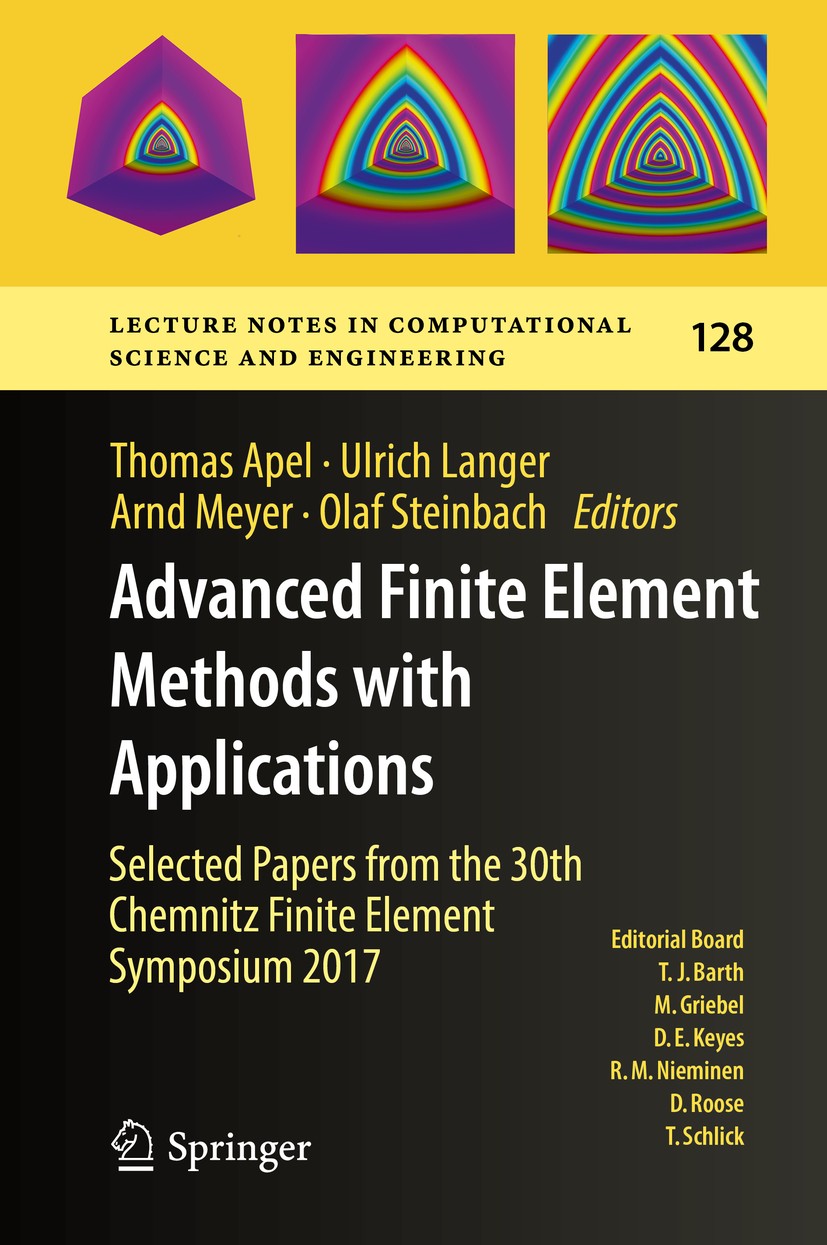 Titlebook: Advanced Finite Element Methods with Applications; Selected Papers from Thomas Apel,Ulrich Langer,Olaf Steinbach Book 2019 Springer Nature Titlebook: Advanced Finite Element Methods with Applications; Selected Papers from Thomas Apel,Ulrich Langer,Olaf Steinbach Book 2019 Springer Nature