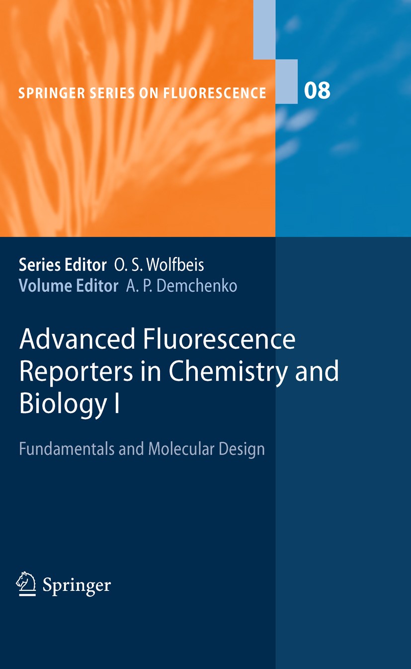 Titlebook: Advanced Fluorescence Reporters in Chemistry and Biology I; Fundamentals and Mol Alexander P. Demchenko Book 2010 Springer-Verlag Berlin He Titlebook: Advanced Fluorescence Reporters in Chemistry and Biology I; Fundamentals and Mol Alexander P. Demchenko Book 2010 Springer-Verlag Berlin He