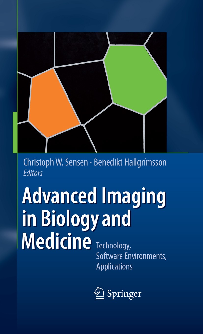 Titlebook: Advanced Imaging in Biology and Medicine; Technology, Software Christoph W. Sensen,Benedikt Hallgrímsson Book 2009 Springer-Verlag Berlin H Titlebook: Advanced Imaging in Biology and Medicine; Technology, Software Christoph W. Sensen,Benedikt Hallgrímsson Book 2009 Springer-Verlag Berlin H