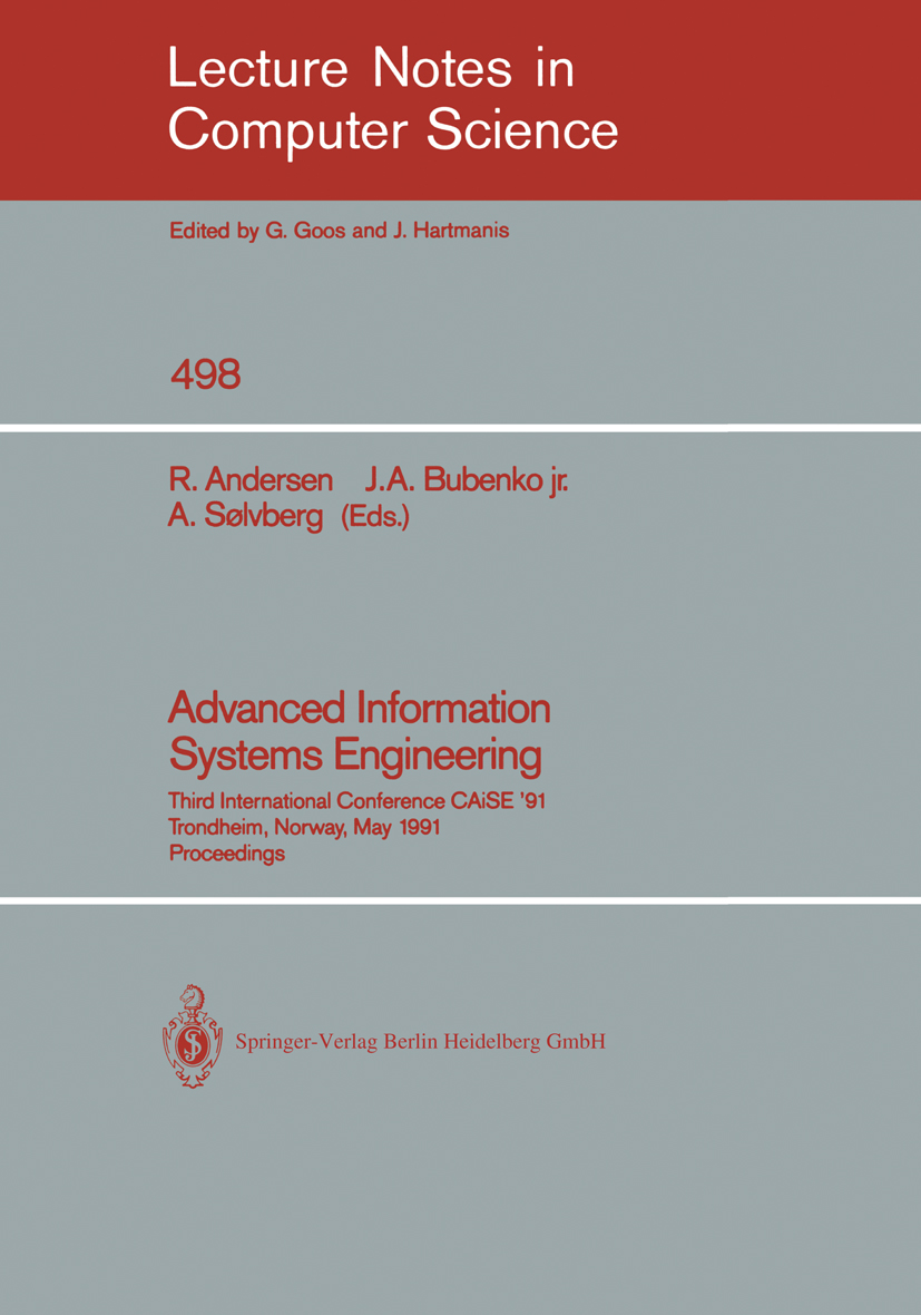 Titlebook: Advanced Information Systems Engineering; Third International Rudolf Andersen,Janis A. Bubenko,Arne Sølvberg Conference proceedings 1991 S Titlebook: Advanced Information Systems Engineering; Third International Rudolf Andersen,Janis A. Bubenko,Arne Sølvberg Conference proceedings 1991 S