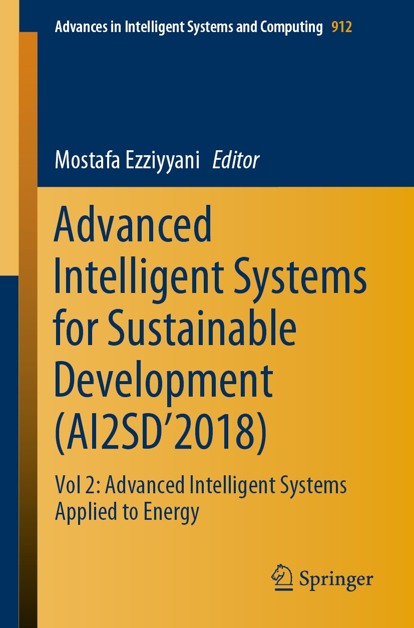 Titlebook: Advanced Intelligent Systems for Sustainable Development (AI2SD’2018); Vol 2: Advanced Inte Mostafa Ezziyyani Conference proceedings 2019 S Titlebook: Advanced Intelligent Systems for Sustainable Development (AI2SD’2018); Vol 2: Advanced Inte Mostafa Ezziyyani Conference proceedings 2019 S