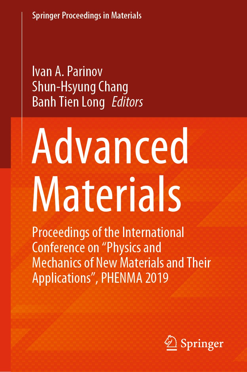 Titlebook: Advanced Materials; Proceedings of the I Ivan A. Parinov,Shun-Hsyung Chang,Banh Tien Long Conference proceedings 2020 Springer Nature Switz Titlebook: Advanced Materials; Proceedings of the I Ivan A. Parinov,Shun-Hsyung Chang,Banh Tien Long Conference proceedings 2020 Springer Nature Switz